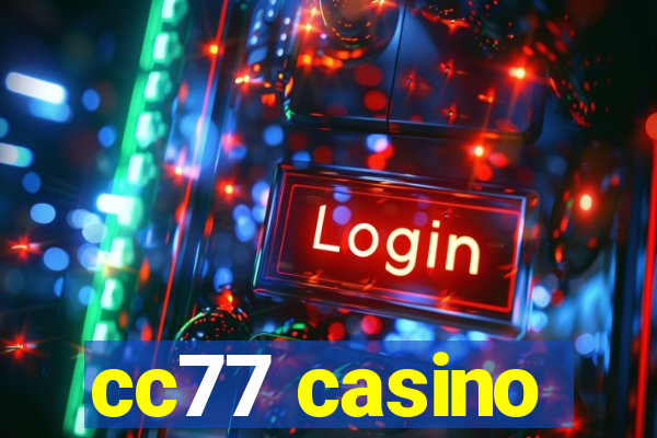 cc77 casino